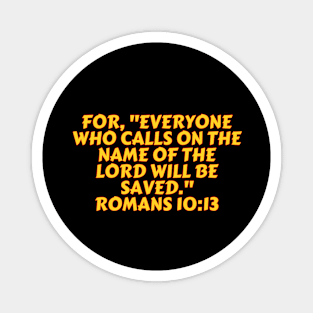 Bible Verse Romans 10:13 Magnet